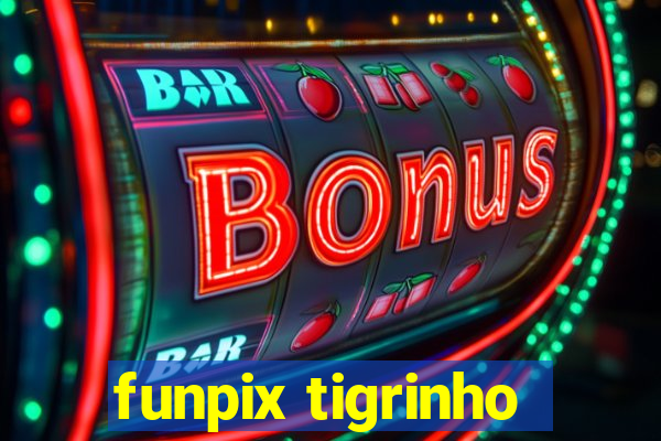 funpix tigrinho